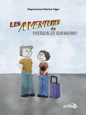 cover image of Les aventures de Patrick et Raymond